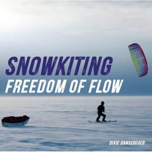 Snowkiting, Freedom of Flow - Snoek Publishers/Exhibitions International