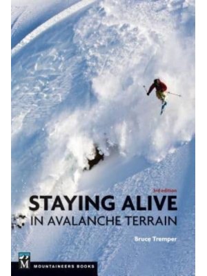 Staying Alive in Avalanche Terrain