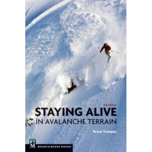 Staying Alive in Avalanche Terrain