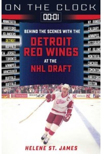 On the Clock: Detroit Red Wings Behind the Scenes With the Detroit Red Wings at the NHL Draft