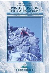 Winter Climbs in the Cairngorms The Cairngorms and Creag Meagaidh - A Cicerone Guide
