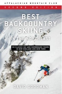 Best Backcountry Skiing in the Northeast 50 Classic Ski and Snowboard Tours in New England and New York
