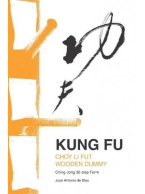 Kung Fu Choy Li Fut wooden dummy: Ching Jong 36 step Form