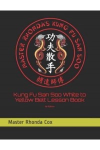 Kung Fu San Soo White to Yellow Belt Lesson Book