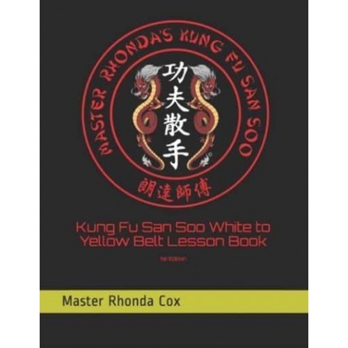 Kung Fu San Soo White to Yellow Belt Lesson Book