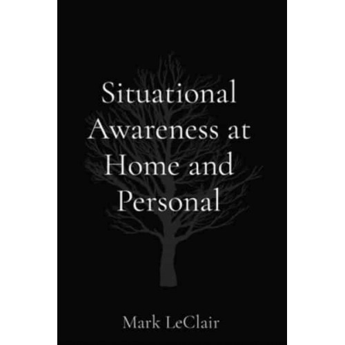 Situational Awareness at Home and Personal