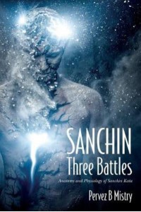 Sanchin Three Battles Anatomy and Physiology of Sanchin Kata