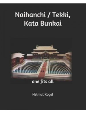 Naihanchi / Tekki, Kata Bunkai One Fits All
