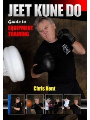 Jeet Kune Do Guide to Equipment Training