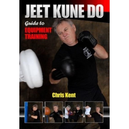 Jeet Kune Do Guide to Equipment Training