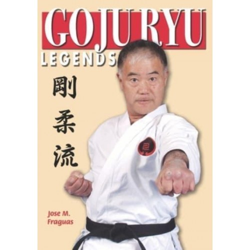 Goju Ryu Legends