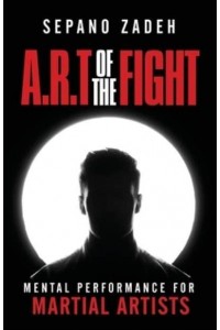 A.R.T. Of The Fight Mental Performance For Martial Artists