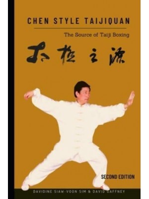 Chen Style Taijiquan The Source of Taiji Boxing