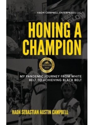 Honing A Champion My Pandemic Journey From White Belt To Achieving Black Belt