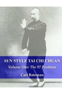 Sun Style Tai Chi Chuan: Volume One: The 97 Postures - Sun Style Tai Chi Chuan