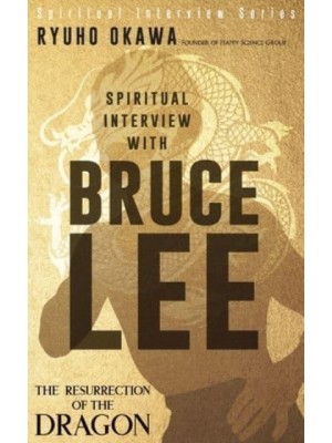 Spiritual Interview with Bruce Lee