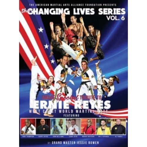 The Changing Lives Series AMAAF Special Tribute to Ernie Reyes: AMAAF Special Tribute to Ernie