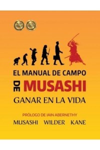 El Manual de Campo de Musashi: Ganar en la Vida