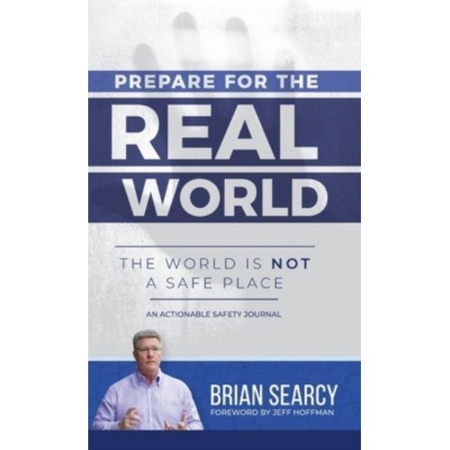 Prepare for The Real World: The World Is Not a Safe Place