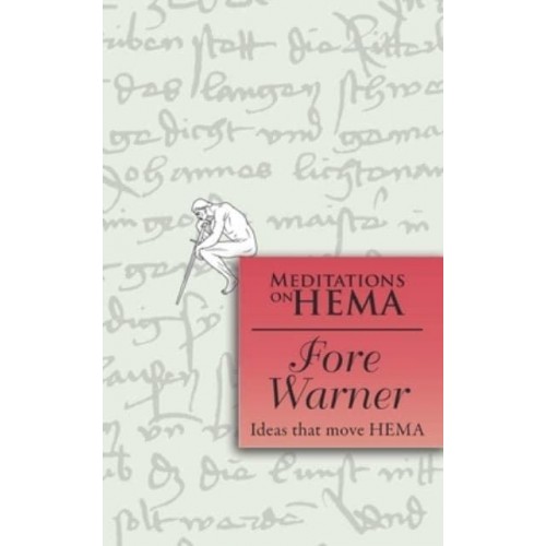 Fore Warner - Meditations on HEMA - Meditations on Hema