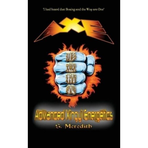 AXE Advanced Xingyi Energetics