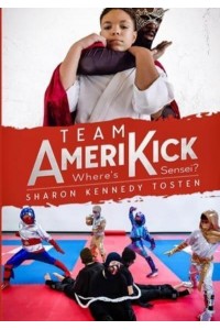 TEAM AMERIKICK: Where's Sensei