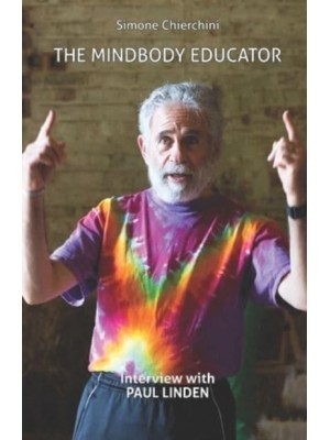 The Mindbody Educator : Interview with Paul Linden - The Aiki Dialogues