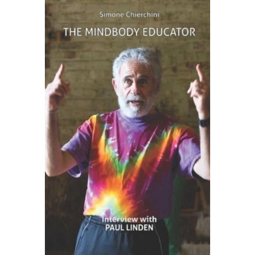 The Mindbody Educator : Interview with Paul Linden - The Aiki Dialogues