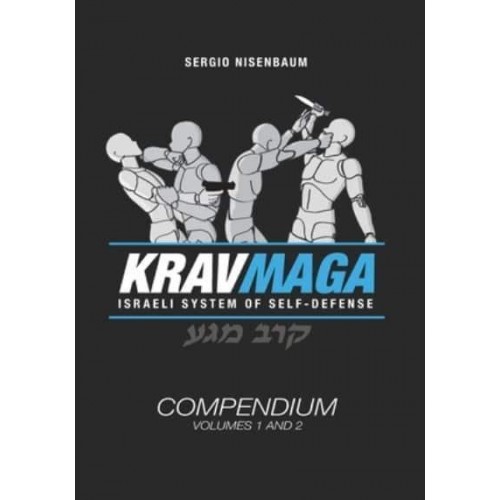 Krav Maga The Israeli System of Self-Defense Compendium - Volume 1 and 2