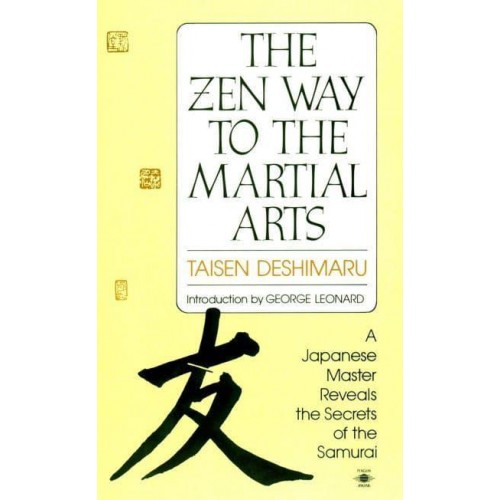 The Zen Way to Martial Arts A Japanese Master Reveals the Secrets of the Samurai - Compass