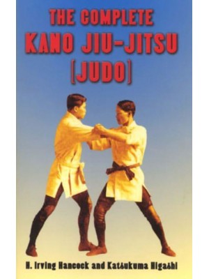 The Complete Kano Jiu-Jitsu (Judo) - Dover Books on Sports and Popular Recreations