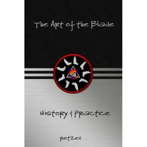 The Art of the Blade History & Practice