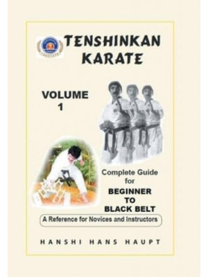 Tenshinkan Karate Complete Guide for Beginner to Black Belt