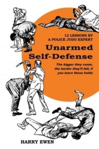 Unarmed Self Defense 12 Lessons by a Police Judo Expert