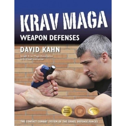 Krav Maga Weapon Defenses The Contact Combat System of the Israel Defense Forces