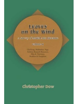 Leaves on the Wind Volume II: A Survey of Martial Arts Literature