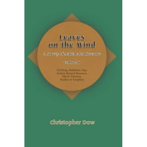 Leaves on the Wind Volume II: A Survey of Martial Arts Literature