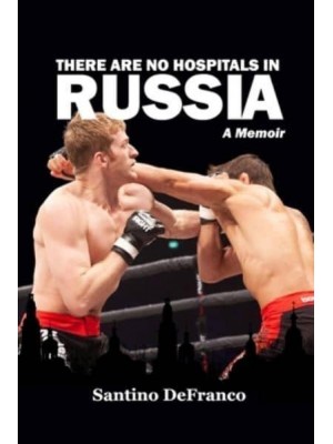 There Are No Hospitals in Russia