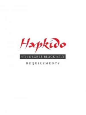 Hapkido: 4th Degree Black Belt Requirements - Hapkido Manuals