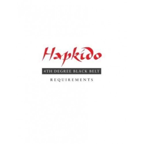 Hapkido: 4th Degree Black Belt Requirements - Hapkido Manuals