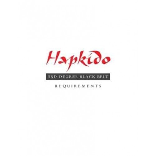 Hapkido: 3rd Degree Black Belt Requirements - Hapkido Manuals