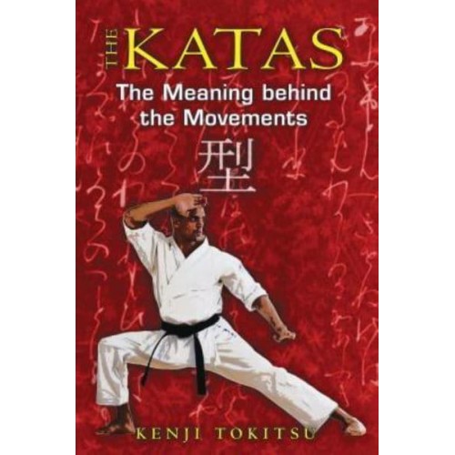 The Katas The Meaning Behind the Movements