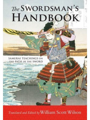The Swordsman's Handbook Samurai Teachings on the Path of the Sword