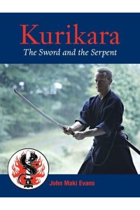 Kurikara The Sword and the Serpent, the Eightfold Way of the Japanese Sword