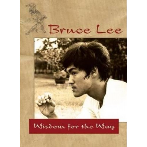 Bruce Lee -- Wisdom for the Way