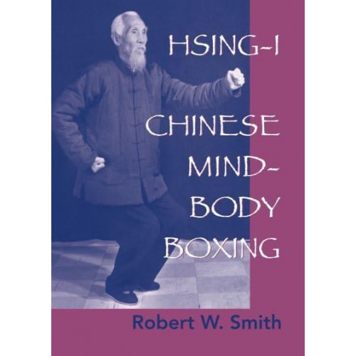 Hsing-I Chinese Mind-Body Boxing