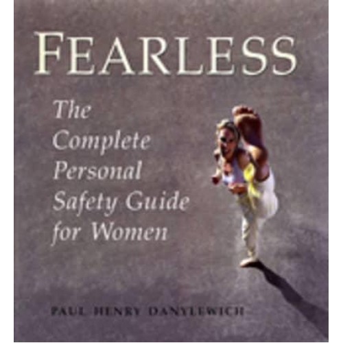 Fearless The Complete Personal Safety Guide for Women