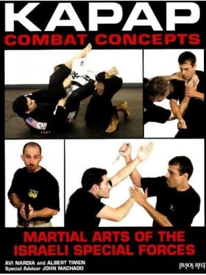 Kapap Combat Concepts Martial Arts of the Israeli Special Forces