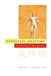 Essential Anatomy for Martial and Healing Arts