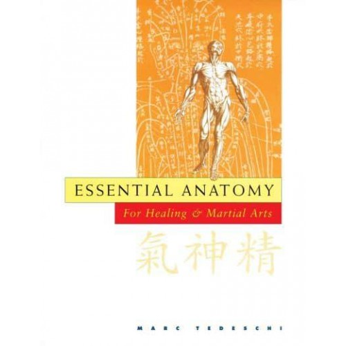 Essential Anatomy for Martial and Healing Arts